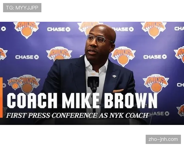 尼克斯赛季前景 布朗改革可持续性